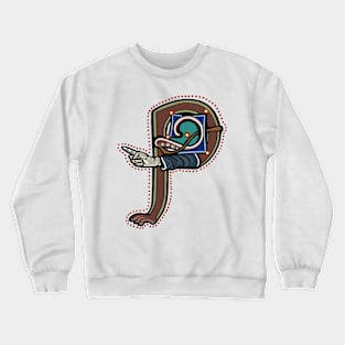 Letter P Manicule W 14C Maastricht Psalter parody Crewneck Sweatshirt